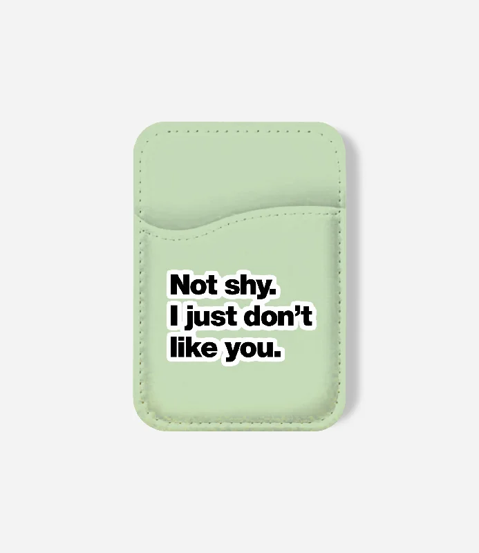 I don't Like You Phone Wallet