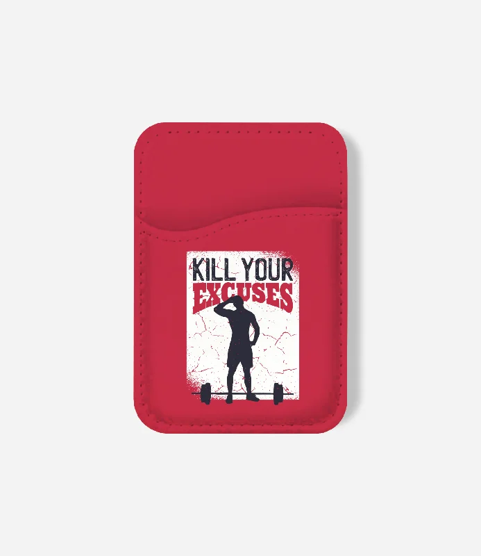 Kills Your Excuses Phone Wallet